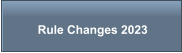 Rule Changes 2023