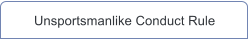Unsportsmanlike Conduct Rule
