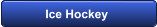 Ice Hockey
