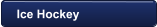 Ice Hockey