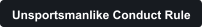 Unsportsmanlike Conduct Rule