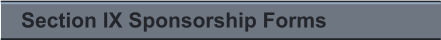 Section IX Sponsorship Forms