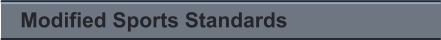 Modified Sports Standards
