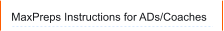 MaxPreps Instructions for ADs/Coaches