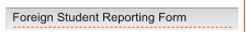 Foreign Student Reporting Form