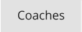 Coaches