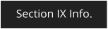 Section IX Info.