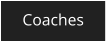 Coaches