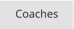 Coaches