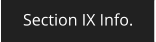 Section IX Info.