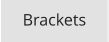Brackets