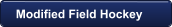 Modified Field Hockey