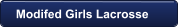 Modifed Girls Lacrosse
