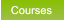Courses Courses