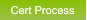 Cert Process Cert Process