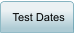 Test Dates