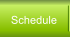 Schedule