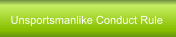 Unsportsmanlike Conduct Rule
