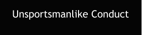 Unsportsmanlike Conduct