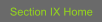 Section IX Home