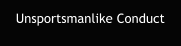 Unsportsmanlike Conduct