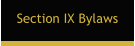 Section IX Bylaws