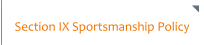 Section IX Sportsmanship Policy