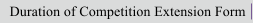 Duration of Competition Extension Form