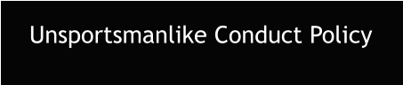 Unsportsmanlike Conduct Policy