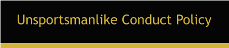 Unsportsmanlike Conduct Policy