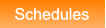 Schedules Schedules