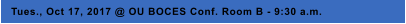 Tues., Oct 17, 2017 @ OU BOCES Conf. Room B - 9:30 a.m.