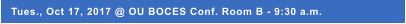 Tues., Oct 17, 2017 @ OU BOCES Conf. Room B - 9:30 a.m.