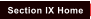 Section IX Home