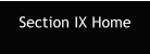 Section IX Home