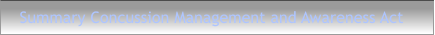 Summary Concussion Management and Awareness Act