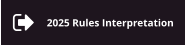 2025 Rules Interpretation