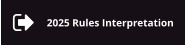 2025 Rules Interpretation
