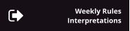 Weekly Rules  Interpretations