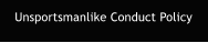 Unsportsmanlike Conduct Policy